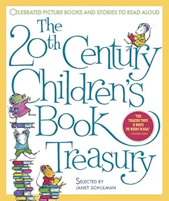 The 20th-Century Children's Book Treasury: Picture Books and Stories to Read Aloud