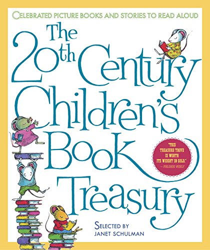 The 20th-Century Children's Book Treasury: Picture Books and Stories to Read Aloud by Janet Schulman