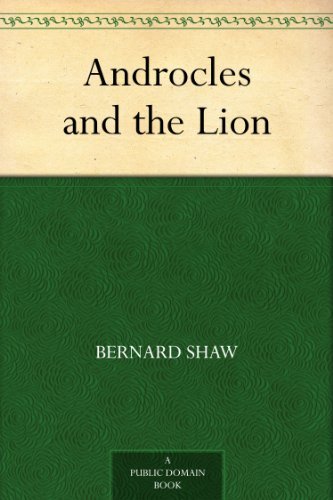 Androcles and the Lion by George Bernard Shaw