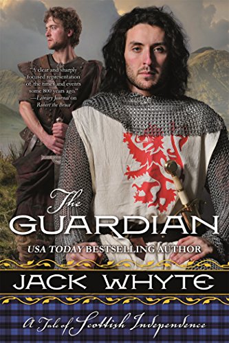 The Guardian: A Tale of Scottish Independence by Jack Whyte