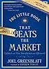 The Little Book That Still Beats the Market