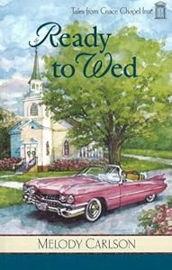 Ready to Wed (Tales from Grace Chapel Inn, Book 4)