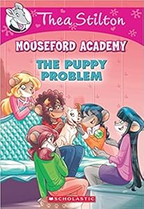 Thea Stilton Mouseford Academy: The Puppy Problem