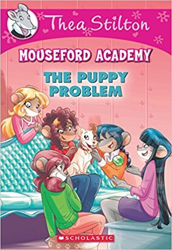 Thea Stilton Mouseford Academy: The Puppy Problem by Thea Stilton