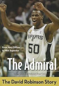 The Admiral: The David Robinson Story