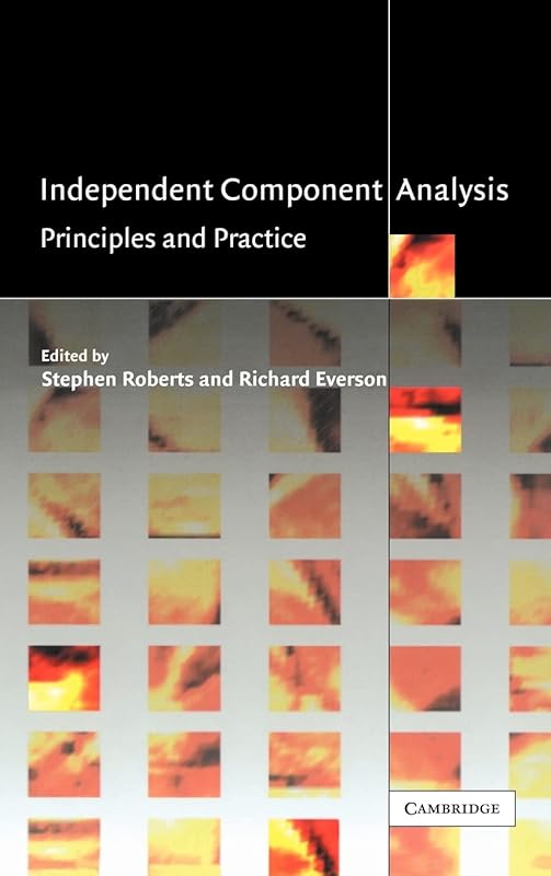 Independent Component Analysis: Principles and Practice by Stephen Roberts
