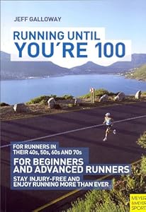 Running Until You're 100 3rd Ed