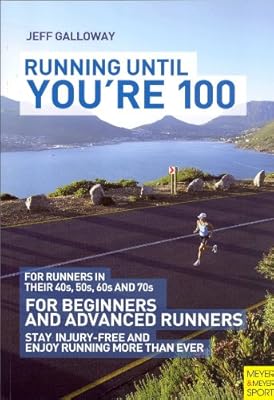 Running Until You're 100 3rd Ed