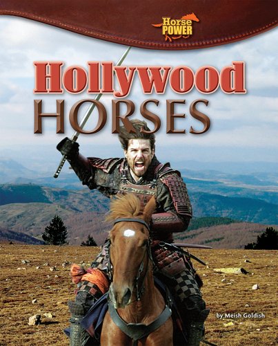 Hollywood Horses (Horse Power) by Meish Goldish