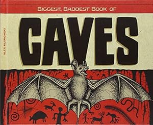 Biggest, Baddest Book of Caves