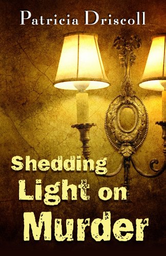 Shedding Light on Murder: A Grace Tolliver Cape Cod Mystery Series by Patricia Driscoll