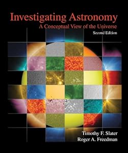 Investigating Astronomy by Timothy F. Slater