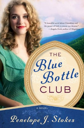 Blue Bottle Club by Penelope J. Stokes