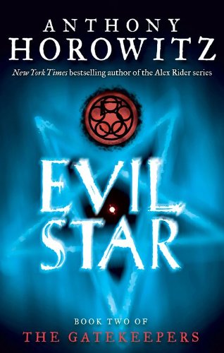 The Gatekeepers #2: Evil Star by Anthony Horowitz