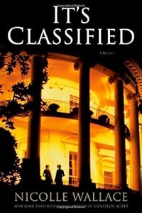 It's Classified: A Novel