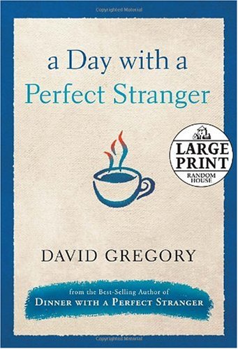 A Day with a Perfect Stranger (Random House Large Print) by David Gregory