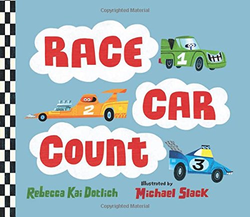 Race Car Count by Rebecca Kai Dotlich
