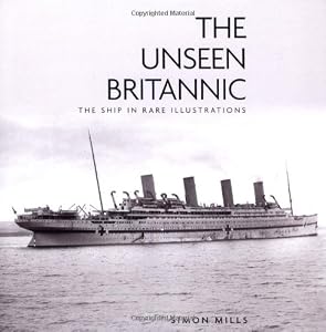 The Unseen Britannic: The Ship in Rare Illustrations