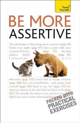 Be More Assertive: A Teach Yourself Guide (Teach Yourself: General Reference)