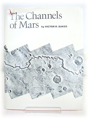 The Channels of Mars, by Victor R. Baker