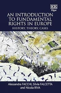 An Introduction to Fundamental Rights in Europe: History, Theory, Cases by Alessandra Facchi