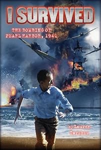 I Survived #4: I Survived the Bombing of Pearl Harbor, 1941
