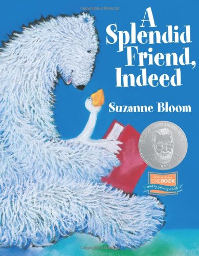 A Splendid Friend, Indeed by Suzanne Bloom