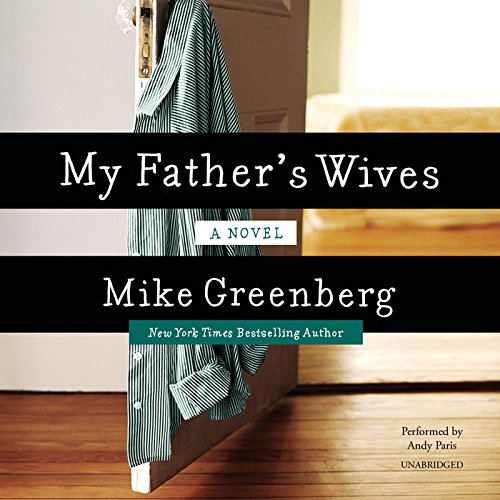 My Father's Wives: Library Edition by Mike Greenberg