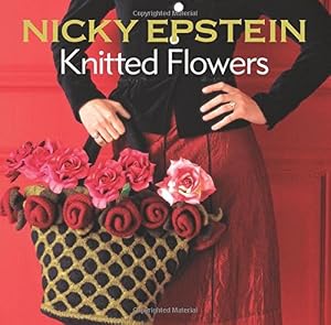 Nicky Epstein's Knitted Flowers