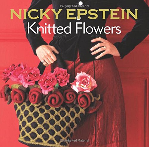 Nicky Epstein's Knitted Flowers by Nicky Epstein