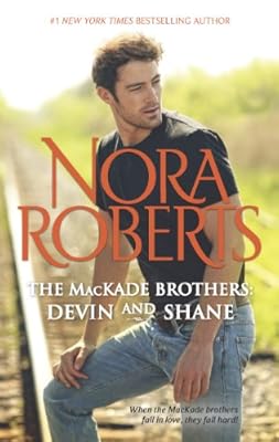 The MacKade Brothers: Devin &amp; Shane: The Heart of Devin MacKade\The Fall of Shane MacKade