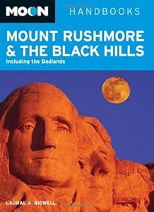 Moon Mount Rushmore &amp; the Black Hills: Including the Badlands