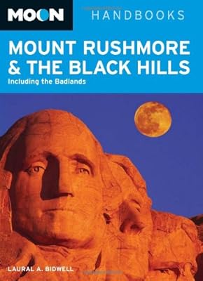 Moon Mount Rushmore &amp; the Black Hills: Including the Badlands