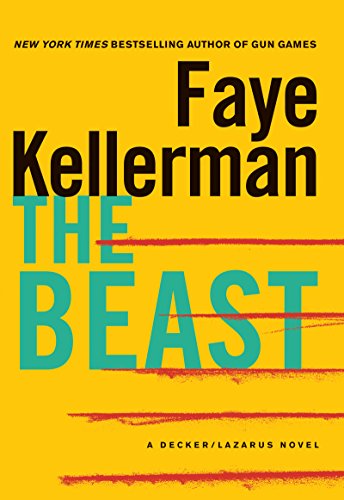 The Beast: A Decker/Lazarus Novel by Faye Kellerman