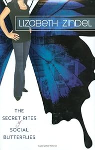 The Secret Rites of Social Butterflies by Lizabeth Zindel