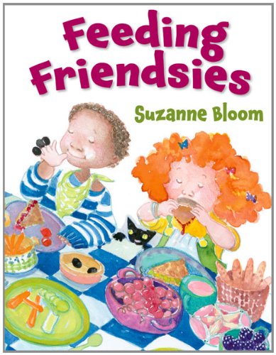 Feeding Friendsies by Suzanne Bloom