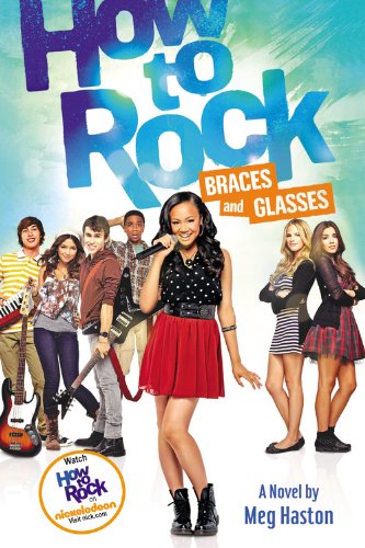 How to Rock Braces and Glasses by Meg Haston