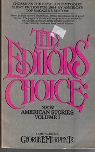 The Editor's Choice: New American Stories by George E. Murphy