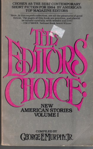 The Editor's Choice: New American Stories by George E. Murphy