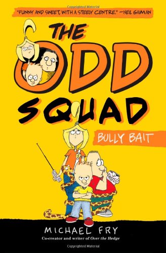 The Odd Squad, Bully Bait by Michael Fry