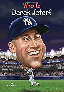 Who Is Derek Jeter? by Gail Herman