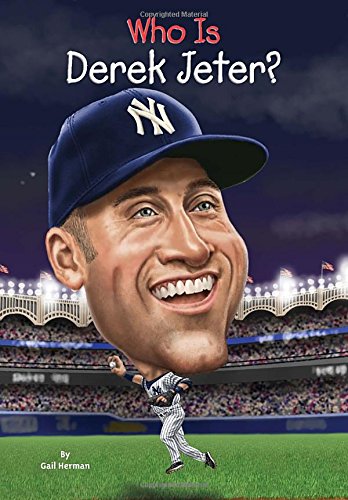 Who Is Derek Jeter? by Gail Herman
