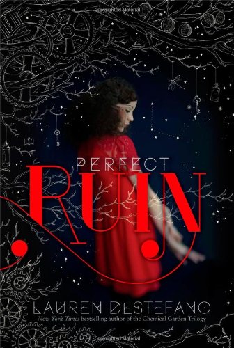 Perfect Ruin by Lauren DeStefano
