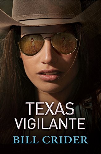Texas Vigilante: An Ellie Taine Thriller by Bill Crider