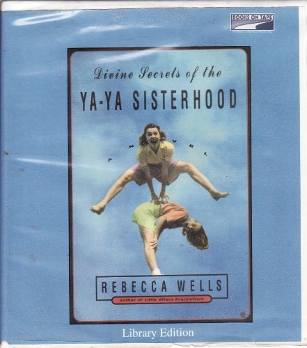 Divine Secrets of The Ya Ya Sisterhood (Library) (Audiobook CD) by Rebecca Wells