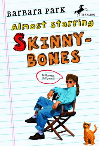 Almost Starring Skinnybones by Barbara Park