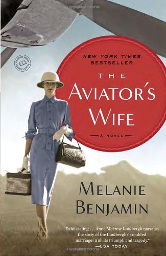 The Aviator's Wife: A Novel by Melanie Benjamin