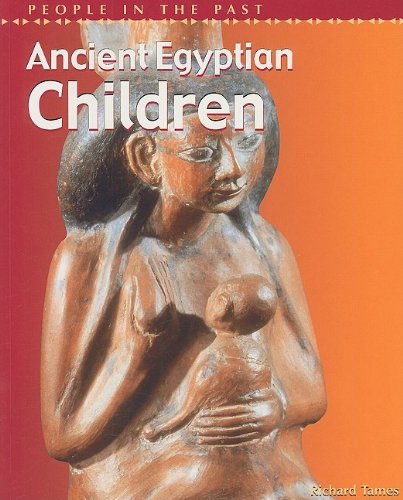 Ancient Egyptian Children (People in the Past: Egypt) by Richard Tames