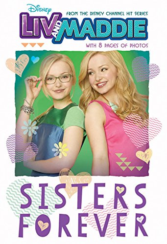 Liv and Maddie: Sisters Forever by Lexi Ryals