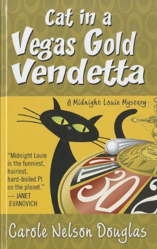 Cat In a Vegas Gold Vendetta by Carole Nelson Douglas